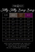 Load image into Gallery viewer, SLITTY SLITTY BANG BANG
