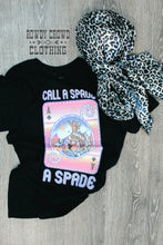 Load image into Gallery viewer, Call a Spade Tee
